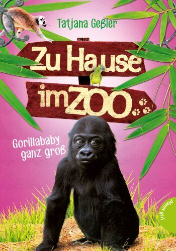 Tatjana Gessler - Zu Hause im Zoo, Band 1: Zu Hause im Zoo, Gorillababy ganz groß - Preis vom 17.10.2026 19:25:27 h