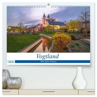 Vogtland - 900 Jahre Plauen (hochwertiger Premium Wandkalender 2026 DIN A2 quer), Kunstdruck in Hochglanz
