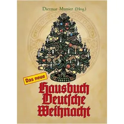 Das neue Hausbuch Deutsche Weihnacht, Belletristik von Dietmar Munier