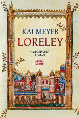 Kai Meyer - Loreley: Historischer Roman - Preis vom 09.10.2026 07:28:09 h