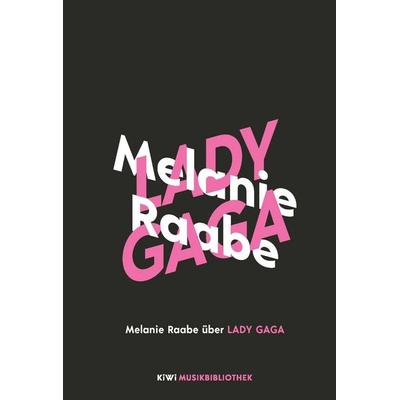Melanie Raabe über Lady Gaga -