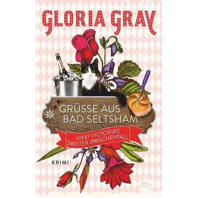 Grüße aus Bad Seltsham, Taschenbuch von Gloria Gray,Robin Felder, dtv