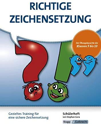Stephan Gora - Zeichen richtig setzen! Klasse 5-10: Schülerarbeitsheft - Gezieltes Training für eine sichere Zeichensetzung - Preis vom 10.10.2026 11:48:34 h