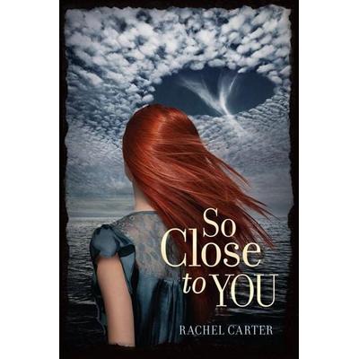 So Close to You, Taschenbuch von Rachel Carter, Harper Collins (US), 978-0-06-208106-3