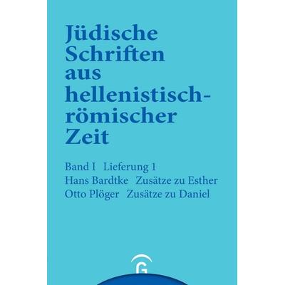 Jüdische Schriften aus hellenistisch-römischer Zeit, Bd 1: Historische... / Zusätze zu Esther. Zusätze zu Daniel, Gebundene Ausgabe von Hans