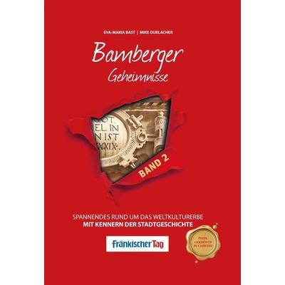 Bamberger Geheimnisse Band 2, Gebundene Ausgabe von Eva-Maria Bast,Mike Durlacher, Bast Medien GmbH, 978-3-946581-54-3