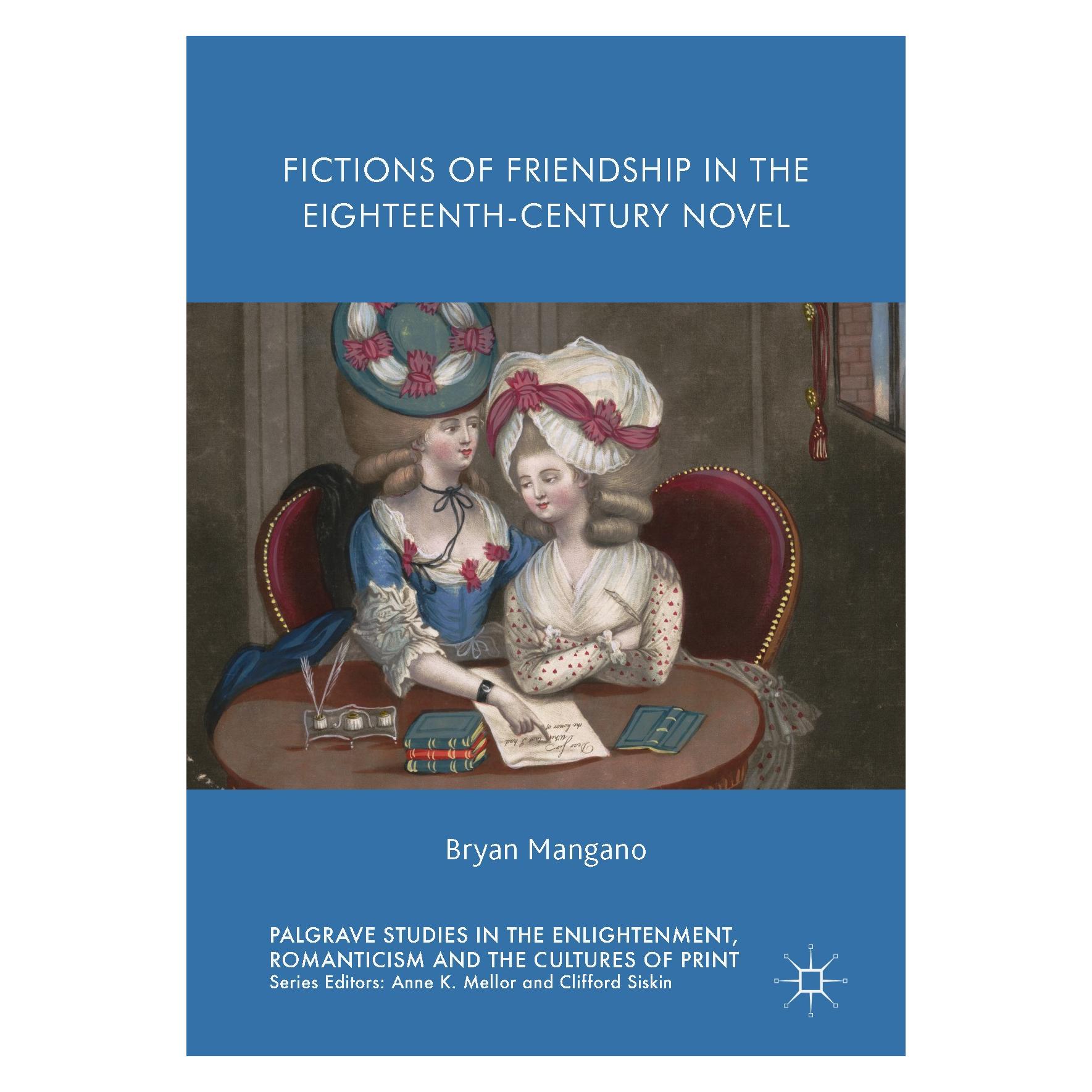 Springer Mangano:Fictions of Friendship in the E (Englisch, Hardcover, Bryan Mangano) (9783319486949)