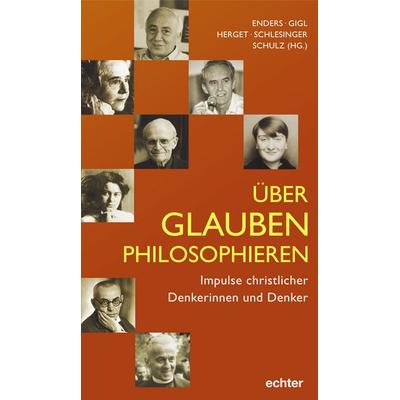 Über Glauben philosophieren, Taschenbuch von , Echter, 978-3-429-06843-1