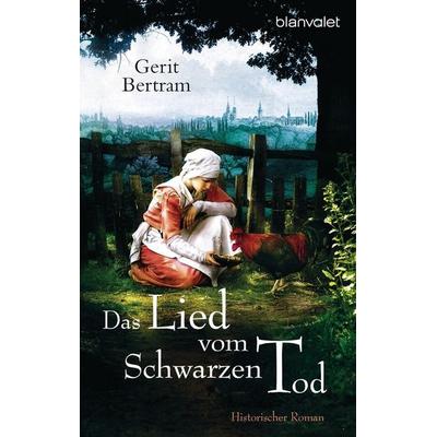 Das Lied vom Schwarzen Tod, Taschenbuch von Gerit Bertram, Blanvalet