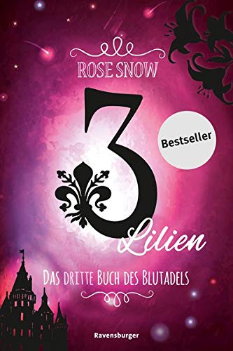 Rose Snow - 3 Lilien, Das dritte Buch des Blutadels - Preis vom 04.10.2026 03:51:26 h