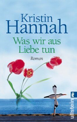 Kristin Hannah - Was wir aus Liebe tun - Preis vom 17.10.2026 19:25:27 h