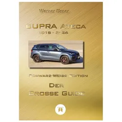 Elsner:CUPRA Ateca - Der groÃe Guide (, Ratgeber von Werner Elsner