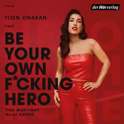Be Your Own F*cking Hero - Tijen Onaran, Audio, 9783844550696