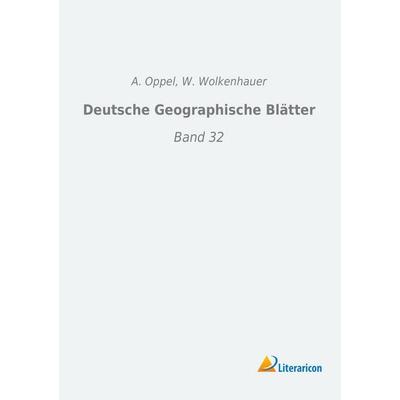 Deutsche Geographische Blätter, Taschenbuch von , Literaricon, 978-3-95913-409-5