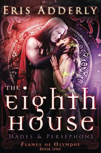 Eris Adderly - The Eighth House: Hades & Persephone (Flames of Olympos) - Preis vom 30.09.2026 22:30:23 h