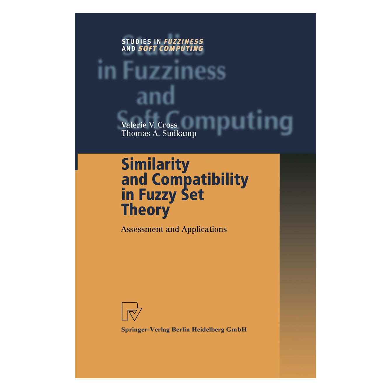 Physica Similarity and Compatibility in Fuzzy Set Theory (Englisch, Softcover, Thomas A. Sudkamp, Valerie V. Cross) (55381051)