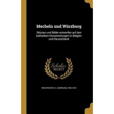Mecheln und Würzburg, Gebundene Ausgabe von , Creative Media Partners, LLC, 978-1-360-03326-6