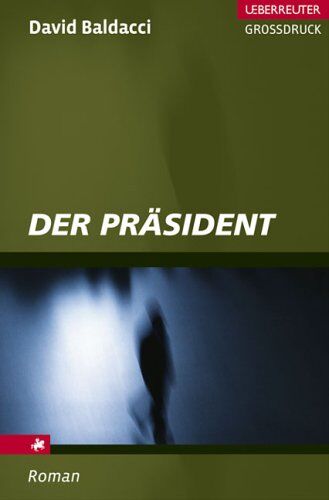 David Baldacci - Der Präsident. Großdruck - Preis vom 09.10.2026 07:28:09 h