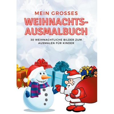 Mein grosses Weihnachts-Ausmalbuch, Taschenbuch von Sofie Bakken, BoD – Books on Demand, 978-3-7526-0960-8