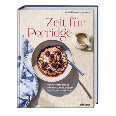 Zeit für Porridge, Gebundene Ausgabe von Hedvig Billengren, Stiebner, 978-3-8307-1091-2