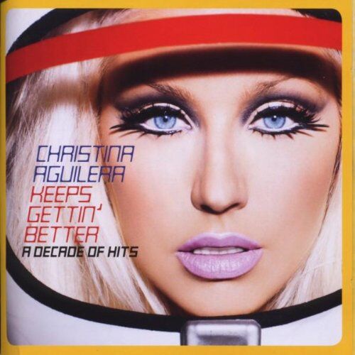 Christina Aguilera - Keeps Gettin' Better - A Decade of Hits - Preis vom 12.10.2026 11:37:12 h