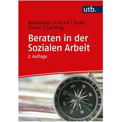 Beraten in der Sozialen Arbeit, Fachbücher von Caroline Pulver, Esther Abplanalp, Michael Zwilling, Stephanie Disler, Salvatore Cruceli
