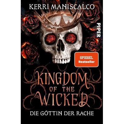 Kingdom of the Wicked – Die Göttin der Rache, Taschenbuch von Kerri Maniscalco, Piper