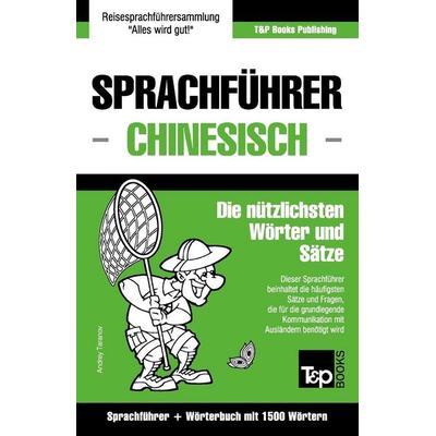 Sprachführer Deutsch-Chinesisch und Kompaktwörterbuch mit 1500 Wörtern, Taschenbuch von Andrey Taranov, Independently Published, 978-1-78492-482-9