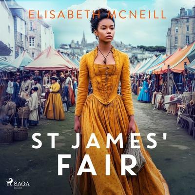 St James' Fair: An enthralling rural Scottish historical saga - Elisabeth McNeill, Audio, 9788727271866