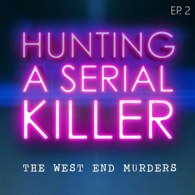 Hunting A Serial Killer: Episode 2 - Colin Sutton,Mark Leach,Jo Brunt, Audio, 9781789326833