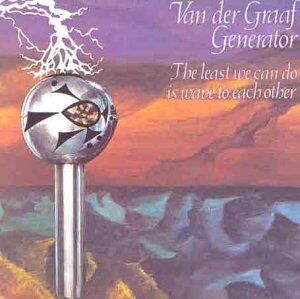 Van Der Graff Generator - The Last We Can Do Is Wave To Each Other - Preis vom 07.10.2026 11:45:10 h