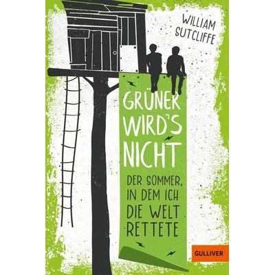 Grüner wird´s nicht, Taschenbuch von William Sutcliffe, Beltz Verlagsgruppe GmbH & Co. KG, 978-3-407-81409-8