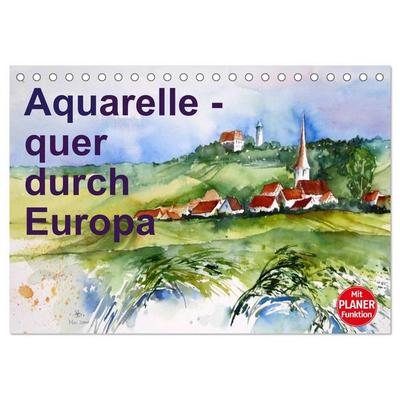 Aquarelle - quer durch Europa (Tischkalender 2027 DIN A5 quer), CALVENDO Monatskalender
