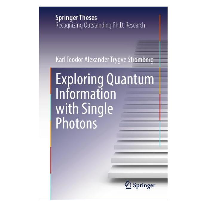 Springer Exploring Quantum Information with Single Photons (Englisch, Hardcover, Karl Teodor Alexander Trygve Strömberg) (65008742)