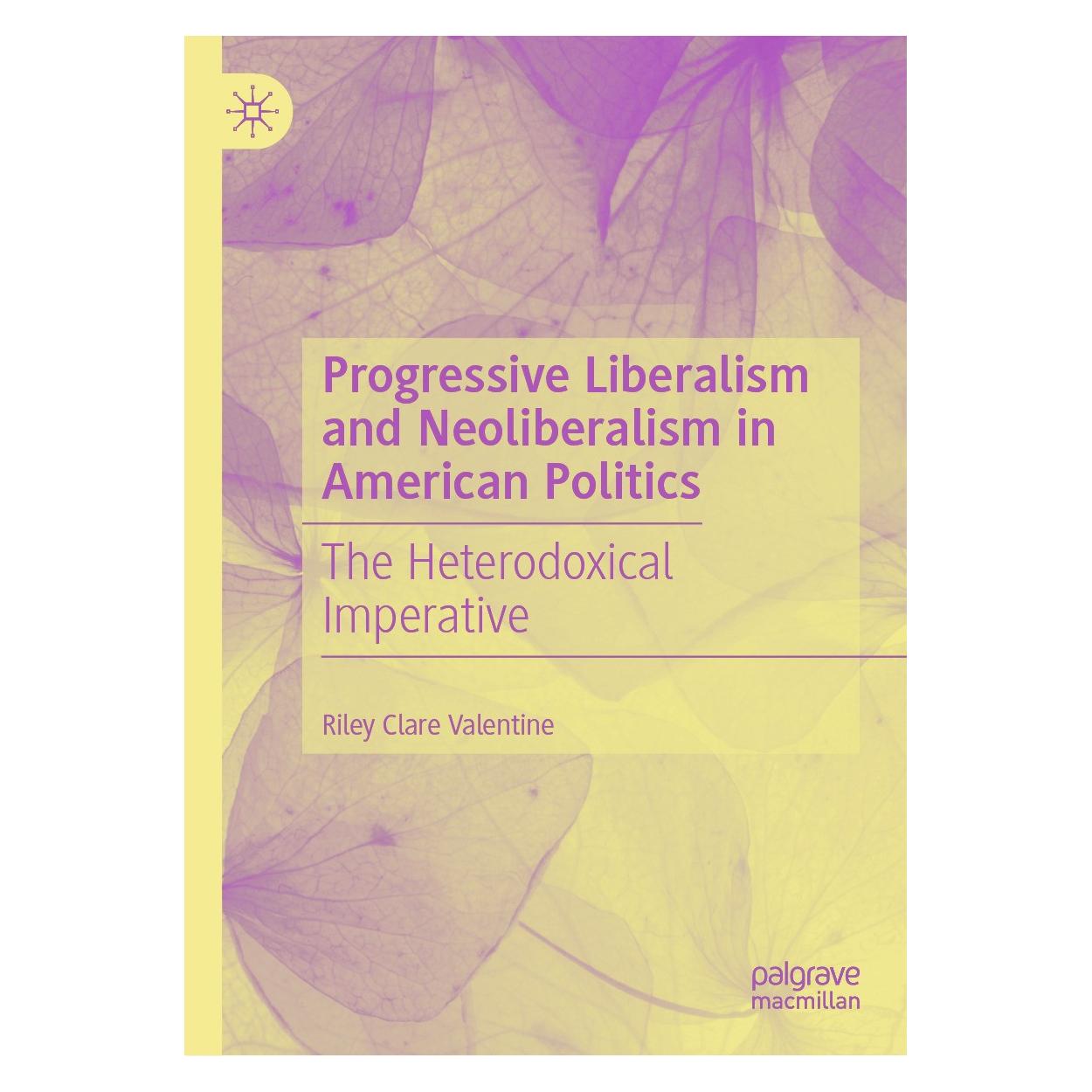 Springer Progressive Liberalism and Neoliberalism in American Politics (Englisch, Hardcover, Riley Clare Valentine) (9783031728921)