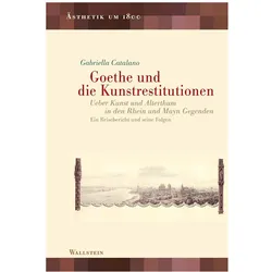 Goethe und die Kunstrestitutionen, Fachbücher von Gabriella Catalano