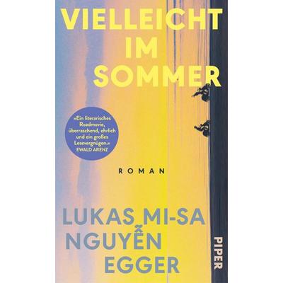 Vielleicht im Sommer, Gebundene Ausgabe von Lukas Mi-Sa Nguyễn Egger, Piper, 978-3-492-07383-7