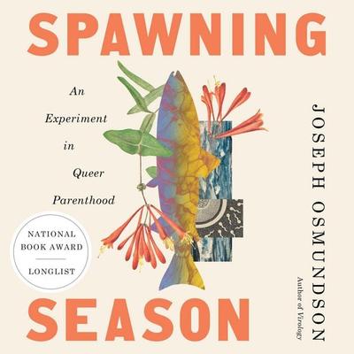 Spawning Season - Joseph Osmundson, Audio, 9781639737857