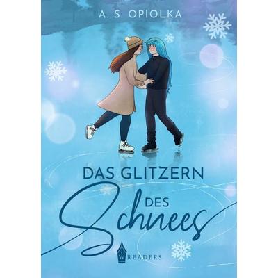 Das Glitzern des Schnees, Taschenbuch von A. S. Opiolka, Nova MD, 978-3-690-28466-0