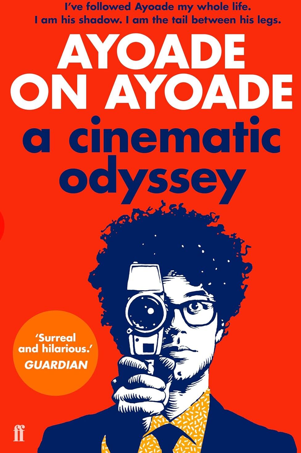 Ayoade on Ayoade: A Cinematic Odyssey by Richard Ayoade - Paperback Memoir - Witty Self-Interview Film Book - Faber & Faber