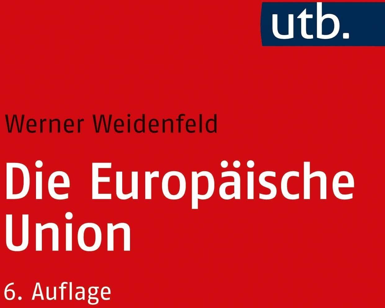 Werner Weidenfeld - Die Europäische Union - Preis vom 09.10.2026 07:28:09 h