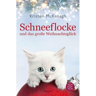 Schneeflocke und das große Weihnachtsglück, Taschenbuch von Kristen McKanagh, Fischer Taschenbuch Verlag, 978-3-596-70591-7