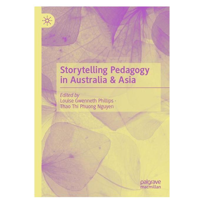 Springer Storytelling Pedagogy in Australia & Asia (Englisch, Hardcover, Gwenneth Phillips, Louise Gwenneth Phillips, Louise Thi Phuong Nguyen, Thao Thi Phuong Nguyen) (63699672)