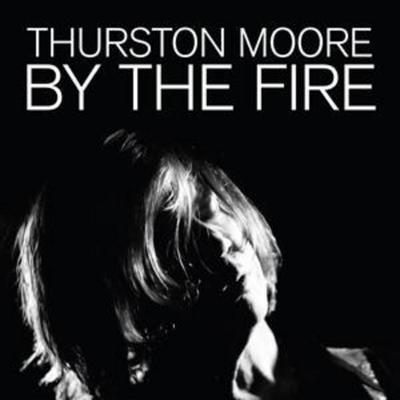 Moore, T: By The Fire (CD) - Thurston Moore, CD
