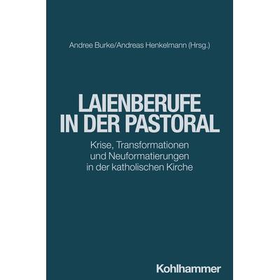 Laienberufe in der Pastoral, Taschenbuch von , Kohlhammer, 978-3-17-044937-4