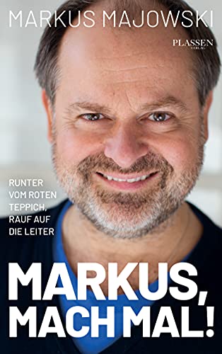Majowski - Markus, mach mal!: Runter vom roten Teppich und rauf auf die Leiter - Preis vom 09.10.2026 07:28:09 h