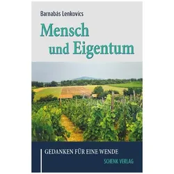 Mensch und Eigentum, Fachbücher von Lenkovics Barnabäus