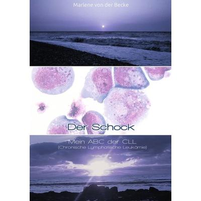 Der Schock, Taschenbuch von Marlene der Becke, Epubli, 978-3-7375-5438-1