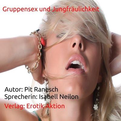 Gruppensex und Jungfräulichkeit - Pit Ranesch, Audio, 4061707160462