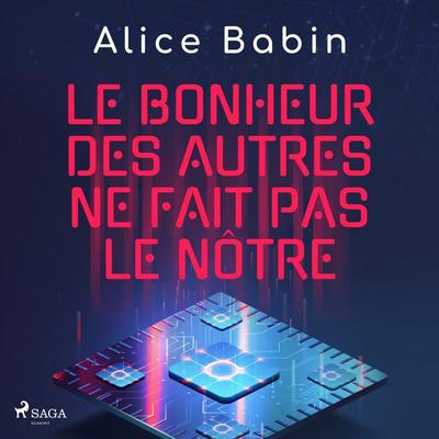 Happycratie - Le bonheur des autres ne fait pas le nôtre - Alice Babin, Audio, 9788728472378